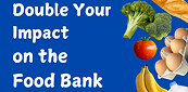 Double your impact on the food bank flyer